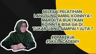 CARA TUKAR COIN DENGAN UANG, DI PELATIHAN SKILL ACADEMY #prakerja #gelombang66 #gelombang77