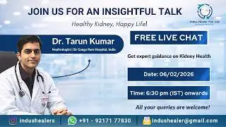 Watch Now: Nephrology Insights with Dr. Tarun Kumar &ndash; Session for International Patients