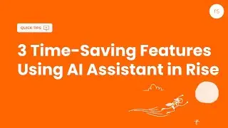 3 Time-Saving Features Using AI Assistant in Rise