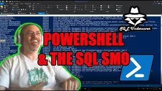 SQL Undercover TV - Powershell and the SQL Management Objects (SMO)