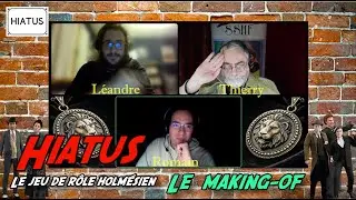 Sherlock Holmes - Jeu de r&ocirc;le SSHF - R&eacute;v&eacute;lations sur les coulisses de Hiatus