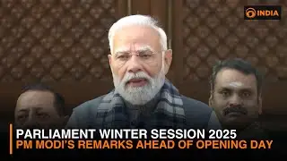 Parliament Winter Session 2025 LIVE: PM Modi&rsquo;s remarks ahead of opening day | DD India