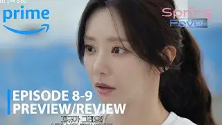 Spring Fever 2026 K-Drama | Episode 8-9 Preview Review | Lee Jae-in | Lee Joo-bin | Ahn Bo-hyun