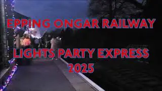 RD29895vid.  Epping Ongar Railway 'Lights Party Express' 2025.