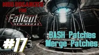 Организатор модов для Fallout New Vegas #17: Merge Patches и Bash Patches