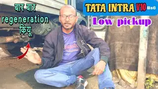 Tata Intra v10 BS6 Low Pickup Problem ! P2465 Dpf Delta Pressure High Engine Protection Activated