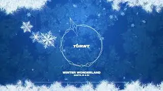 Santa is a DJ - Winter Wonderland
