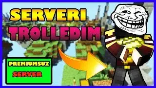 T&Uuml;RK SERVERİNDE OYUNCULARI TROLLEDİM !! - MİNECRAFT PREMİUMSUZ SERVER