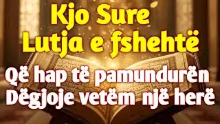 Kjo Sure &ndash; Lutja e fsheht&euml;Q&euml; hap t&euml; pamundur&euml;n!D&euml;gjoje vet&euml;m nj&euml; her&euml;