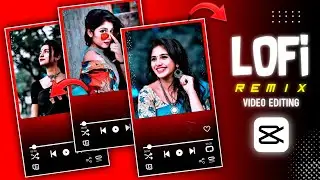 Lofi remix status video editing capcut |lofi status editing alight motion | capcut video editing