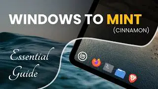 Windows to Linux Mint — Essential Guide