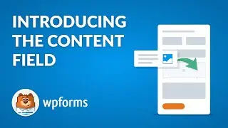WPForms 1.7.8 Update Announcement - Content Field, File Upload Attachments & More