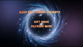 Sleep Well Tonight: Soft Space Solfeggios to Sleep to | 4 Hours | Black Screen