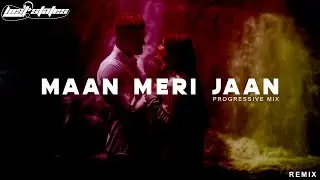 Maan Meri Jaan (Remix ) | Lost States Music | Champagne Talk | King | Progressive Mix | Viral Song