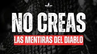 No creas las mentiras del diablo - Pastor Kevin Estrada 