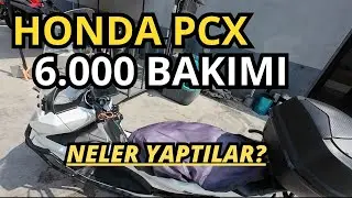 PCX 125 &ndash; 6000 KM Bakımı! Neler Değişti? Neler Yapıldı?