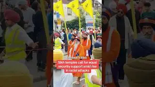 Sikh temples call for equal security support amid rise in racist attacks #themirror #news