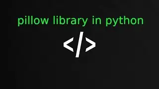 pillow library in python Part - 2 [ open, size, format ]