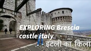 Exploring Brescia Castle italy in Hindi / Brescia castle Vlog in Hindi 