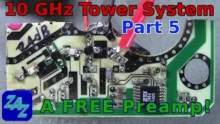 Tower-Mounted 10 GHz Transverter System, part 5 - An Great LNA For Cheap!