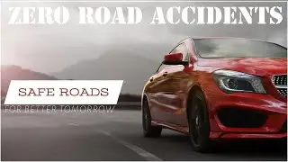 Zero Road Accidents || Safe Roads || Driving Skills || Driving Theory