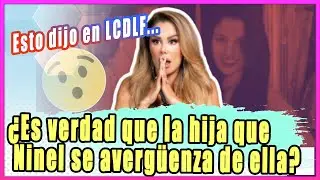 &iquest;Es verdad que la hija que Ninel Conde tuvo con Ari Telch se averg&uuml;enza de ella? Esto dijo en LCDLF