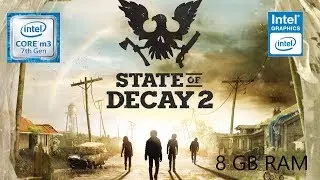 State of Decay 2 - Intel Core-m - Intel HD 615 - 8 GB Ram