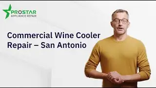 ProStar Appliance Repair &ndash; Commercial Wine Cooler Repair in San Antonio