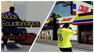 Le puse mods ECUATORIANOS al GTA SAN ANDREAS y este fue el resultado... | GTA San Andreas