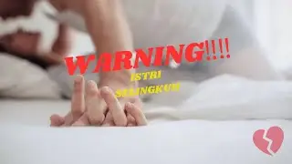 6 TANDA ISTRI PERNAH TIDUR DENGAN PRIA IDAMAN LAIN - NO 6 PALING MENYAKITKAN 😭