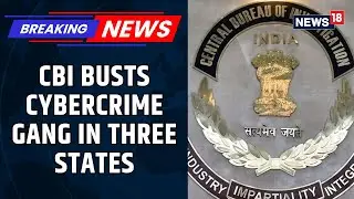 CBI Busts Cybercrime Gang Operating Across Three States: TN, Kerala and Karnataka;  Three Held