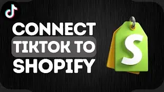 How To Connect TikTok Ads Manager To Shopify | Connect TikTok To Shopify!