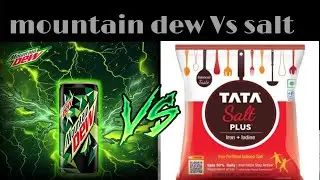 Mountain Dew Vs TATA Salt.🤢😯 माउंटेन ड्यू में टाटा नमक मिला दिया जाए तो क्या होगा।?