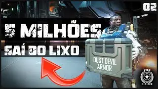 5 MILHÕES EM UM ITEM?! DO LIXO AO LUXO! - 4.3.2 - STAR CITIZEN