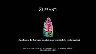 Zuffanti - Ascoltate attentamente perch&eacute; sono cambiate le nostre opzioni