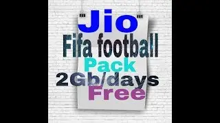 Jio fifa football pack | free 2 Gb/day