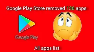 Google Play Store 136 apps removed |list of apps removed from google play store #shorts #playstore