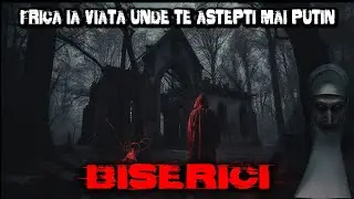 3 RELATĂRI DE TEROARE &Icirc;NFRICOȘĂTOARE &Icirc;N BISERICI | POVEȘTI REALE DE TEROARE