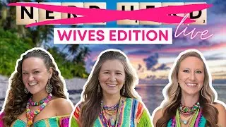 Wives Edition Nerd Herd Sunday Live 8/24/25