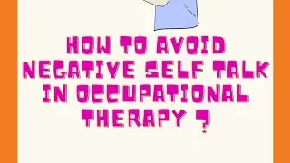 How to avoid Negative self-talk in Occupational Therapy ? #shorts