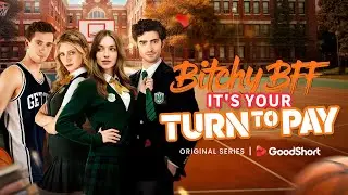 😘&rdquo;Bitchy BFF It's Your Turn to Pay&rdquo;(2025) |💀🔥 She Died Betrayed&mdash;Now She&rsquo;s Back for Payback&mdash;GoodShort