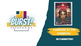 Board Game Breakdown BURST - Final Girl: Carnage at the Carnival