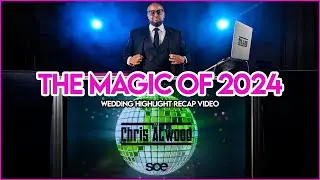 The Magic Of 2024 - Wedding DJ Recap Video - Chris Atwood