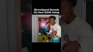 IShowSpeed Reveals His New $100k Setup