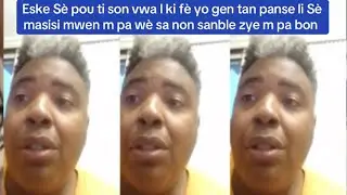 Moun yo gen tan wè nèg la Se Masisi pandan li di nou Se fanm li vin chache de ki masisi nap di nèg 