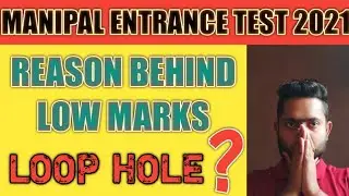 Low Marks in MET 2021 , POSSIBLE CAUSE!! LOOP HOLE?