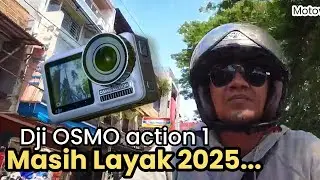 DJI OSMO ACTION 1 DI TAHUN 2025 PAKAI MOTOVLOG‼️APAKAH MASIH LAYAK❓