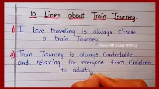 10 Lines About Train Journey || @PowerliftEssayWriting || Write an Essay on Train Journey