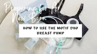 How to use a motif duo breast pump
