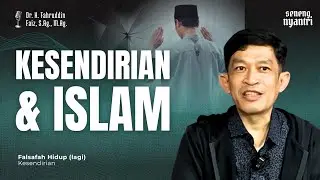 Dr. Fahruddin Faiz | Kesendirian Dan Islam #ngajifilsafat